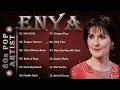 Lagu Enya – Greatest Hits 🎶 Timeless Celtic \u0026 New Age Music for Peace and Inspiration