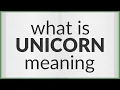 Unicorn meaning of Unicorn
