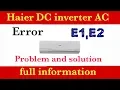Haier ac error E1 E2 Error problem and solution FT Tech