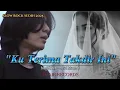 KU TERIMA TAKDIR INI | 🎵Slowrock sedih 2025 (Tcair Records)