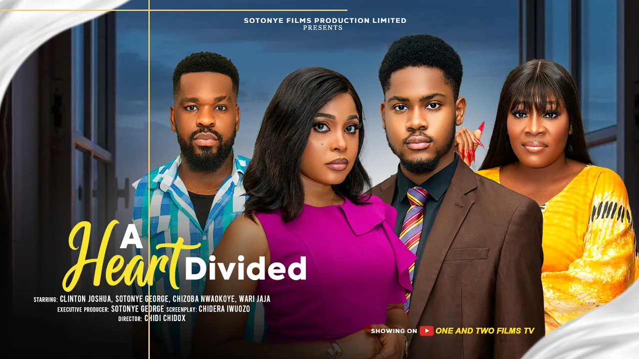 A Heart Divided - Clinton Joshua, Sotonye George — Nollywood