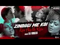 Download Lagu ‼️Zindagi Me Koi Kabhi Aaye Na Rabba ‼️Remix  ( Dj Mohan )