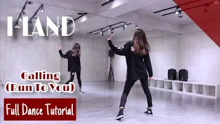 Download [ Full Dance Tutorial ] I-LAND - Calling (Run To You) \u0026 Mirrored MP3