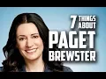 7 Things You May Not Know About Paget Brewster