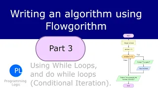 Writing and algorithm using Flowgorithm - Part 3