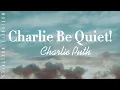 Download Lagu Charlie Puth - Charlie Be Quiet! (Lyrics)