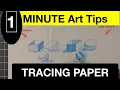 1 Minute Art Tips 3 Ways to use tracing paper to practice drawing