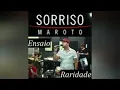 Sorriso Maroto -Perdas E Danos (Ensaio DVD 15 Anos)
