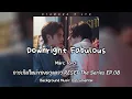 Download Lagu Downright Fabulous - Marc Torch | Reset การเกิดใหม่ของดวงดาว The Series EP.08 | (BGM Instrumental)