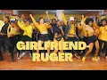 Download Lagu Girlfriend - Ruger || Official Dance class Choreography by Kendi.Q