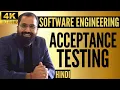 Acceptance Testing Explained in Hindi l Software Engineering