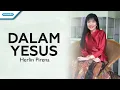 Download Lagu Dalam Yesus - Herlin Pirena (Official lyric video)