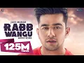 Download Lagu Rabb Wangu - Jass Manak (Full Audio Song) Punjabi Song | Geet MP3