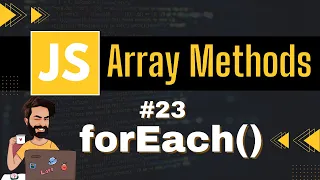 forEach Array Method Chap - 23 Array Methods and Properties Javascript Tutorial In Hindi