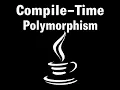 Java Compile-Time Polymorphism Explained Method Overloading in Java Dev Portal