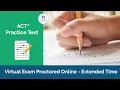 ACT Practice Test - Proctored with Extended Time