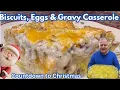 Biscuits Eggs and Gravy Casserole - Great for a Holiday Morning or a Leisurely Brunch