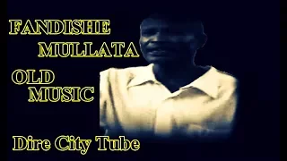 Fandishe Mullata Ayyooto Gudee Old Oromo Music 2018  Fandishe Mullata Ayyooto Gudee Old Oromo Music 2018