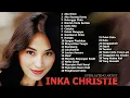 Download Lagu 𝗜𝗻𝗸𝗮 𝗖𝗵𝗿𝗶𝘀𝘁𝗶𝗲 𝗙𝘂𝗹𝗹 𝗔𝗹𝗯𝘂𝗺 𝗧𝗵𝗲 𝗕𝗲𝘀𝘁 𝗧𝗮𝗻𝗽𝗮 𝗜𝗸𝗹𝗮𝗻