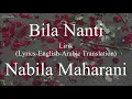 Download Lagu Bila Nanti - Nabila Maharani | Lirik (Lyrics-English-Arabic Translation)