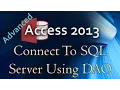 10 Advanced Programming In Access 2013 Using DAO to Connect to SQL Server in VBA