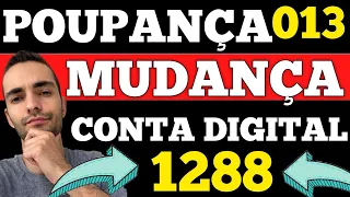 URGENTE! POUPANÇA CAIXA 013 MUDOU PARA 1288!