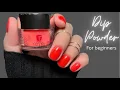 Dip powder for beginners - start to finish process