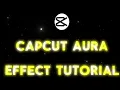 CAPCUT AURA EFFECT TUTORIAL
