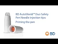 BD AutoShield Duo Safety Pen Needle Injection Tips Priming the pen