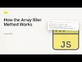 JavaScript - Web development basic Series How the Array filter Method Works