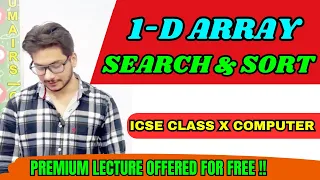 Linear Binary Search Selection Bubble Sort ICSE Class 10 Computer FULL Explanation