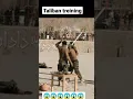 Taliban training status😱#shortsvideo #ytshorts #sh