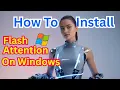 How To Install Flash Attention On Windows