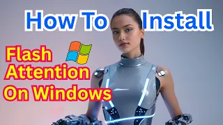 How To Install Flash Attention On Windows