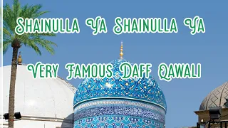 Download Shainulla Ya Shainulla Ya | Zikrullha Sha Daff Qawali MP3