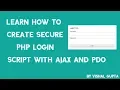 Learn how to create secure PHP Login Script with Ajax and PDO