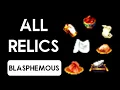 Blasphemous Relics Complete Guide