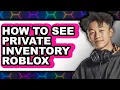 How to See Private Inventory Roblox easy Method