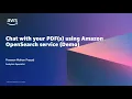 Demo Chat with your PDFs using Amazon OpenSearch Service Amazon Web Services