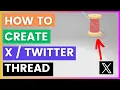 Lagu Hoe maak je een X-thread? (Twitter-threads maken) [in 2025]