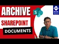 Archive Documents in SharePoint Online - NO CODE Required SharePoint Rules