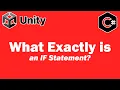 What Exactly Is An IF Statement Unity Tutorial