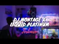 Lagu DJ MONTAGE REBORN X LIQUID PLATINUM VIRAL FYP TIKTOK FULL BASS