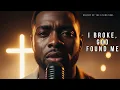 Lagu When Everything Broke Inside Me | Worship Songs That Will Make You Cry and Find God Again