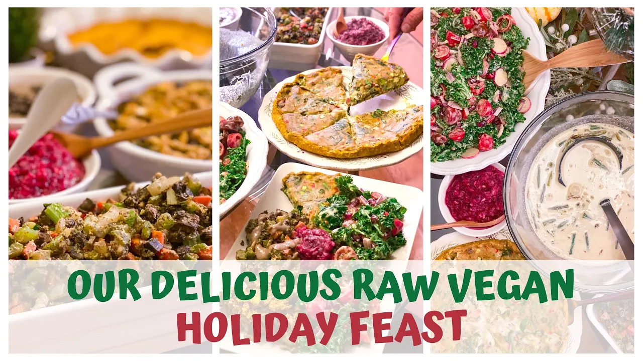 OUR RAW VEGAN HOLIDAY FEAST CHRISTMAS 2021