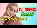 Lagu DJ REMIX DANGDUT - CUMA KAMU || DJ DANGDUT CUMA KAMU FULL BASS