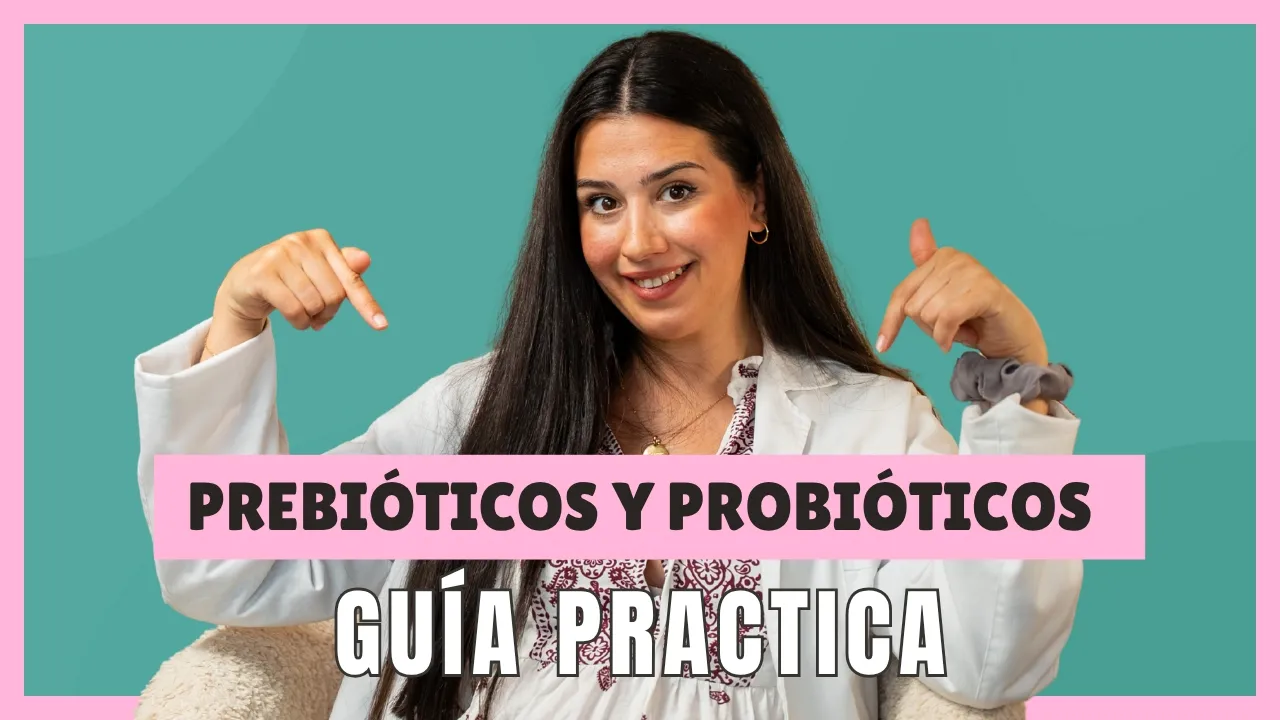 ✅ Nutre tu MICROBIOTA: guía práctica de PREBIÓTICOS y PROBIÓTICOS