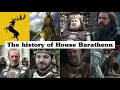 The History of House Baratheon ASOIAF Game of Thrones