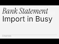 Bank Statement Import in Busy