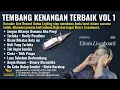 Download Lagu Tembang Kenangan Terbaik Vol.1 | Anton Leyting Karaoke Live Record | Elrora Liveaboard